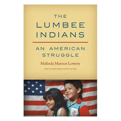 "The Lumbee Indians: An American Struggle" - "" ("Lowery Malinda Maynor")