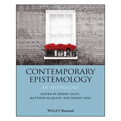 "Contemporary Epistemology: An Anthology" - "" ("Sosa Ernest")