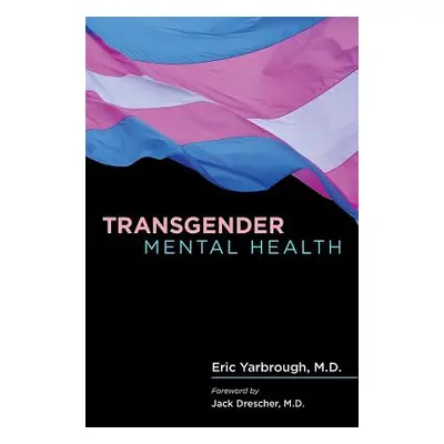 "Transgender Mental Health" - "" ("Yarbrough Eric")