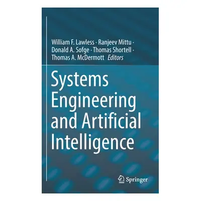 "Systems Engineering and Artificial Intelligence" - "" ("Lawless William F.")