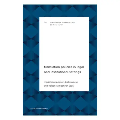 "Translation Policies in Legal and Institutional Settings" - "" ("Bourguignon Marie")