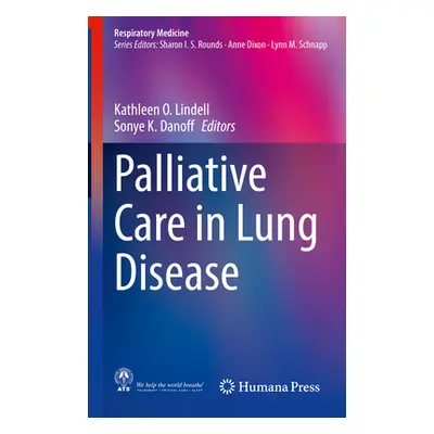 "Palliative Care in Lung Disease" - "" ("Lindell Kathleen O.")