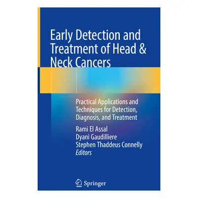 "Early Detection and Treatment of Head & Neck Cancers: Practical Applications and Techniques for