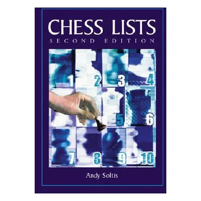 "Chess Lists, 2D Ed. (Revised)" - "" ("Soltis Andy")