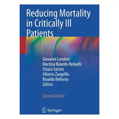 "Reducing Mortality in Critically Ill Patients" - "" ("Landoni Giovanni")