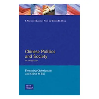 "Chinese Politics and Society: An Introduction" - "" ("Christiansen Flemming")