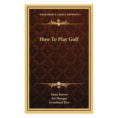 "How To Play Golf" - "" ("Brown Innis")