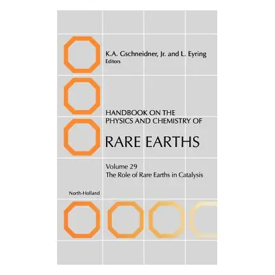 "Handbook on the Physics and Chemistry of Rare Earths: The Role of Rare Earths in Catalysis Volu