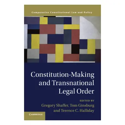 "Constitution-Making and Transnational Legal Order" - "" ("Shaffer Gregory")