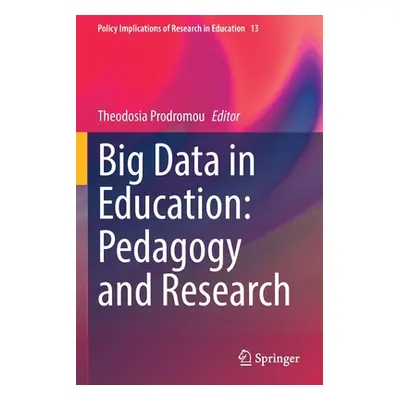 "Big Data in Education: Pedagogy and Research" - "" ("Prodromou Theodosia")