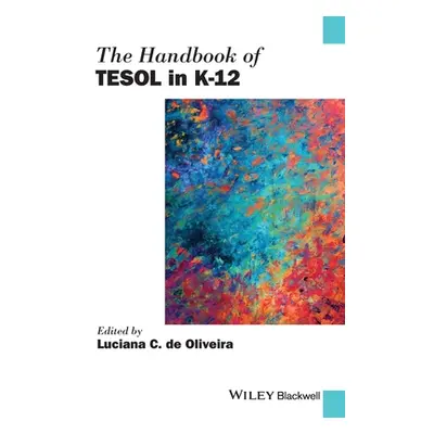 "The Handbook of Tesol in K-12" - "" ("de Oliveira Luciana C.")