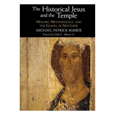 "The Historical Jesus and the Temple: Memory, Methodology, and the Gospel of Matthew" - "" ("Bar