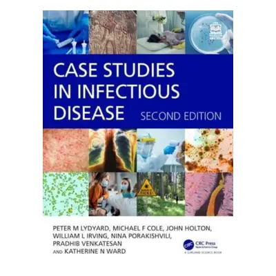 "Case Studies in Infectious Disease" - "" ("Lydyard Peter")