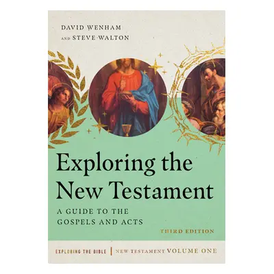 "Exploring the New Testament: A Guide to the Gospels and Acts" - "" ("Wenham David")