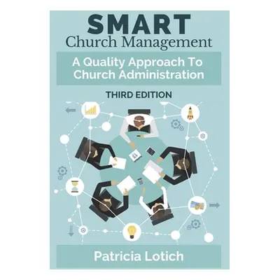 "Smart Church Management: A Quality Approach to Church Administration" - "" ("Lotich Patricia S.