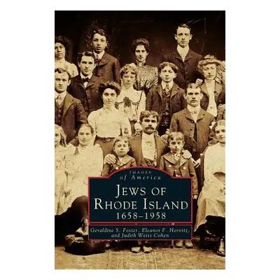 "Jews of Rhode Island, 1658-1958" - "" ("Foster Geraldine S.")