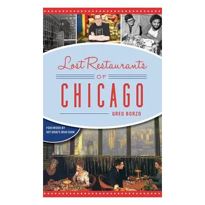 "Lost Restaurants of Chicago" - "" ("Borzo Greg")