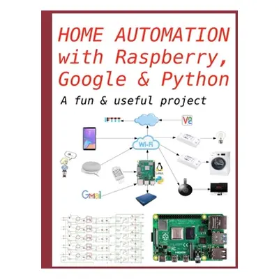 "Home Automation with Raspberry, Google & Python: A fun & useful project" - "" ("Romero Gregorio