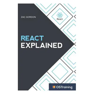 "React Explained: Your Step-by-Step Guide to React" - "" ("Hill Mikall Angela")