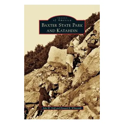 "Baxter State Park and Katahdin" - "" ("Neff John W.")