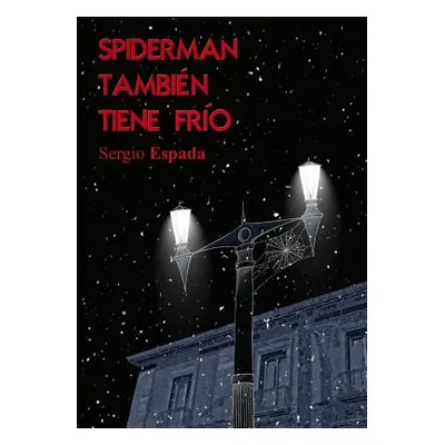 "Spiderman tambin tiene fro" - "" ("Sergio Espada")