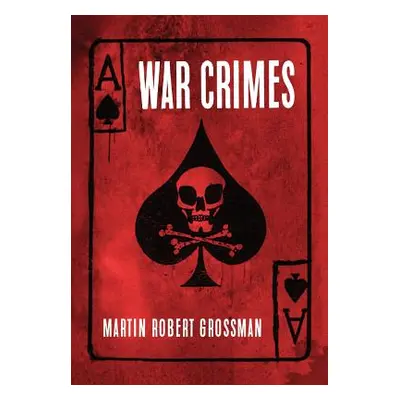 "War Crimes" - "" ("Grossman Martin Robert")