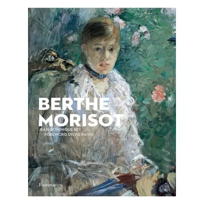 "Berthe Morisot" - "" ("Rey Jean-Dominique")