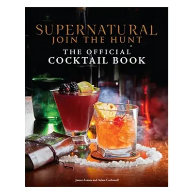 "Supernatural: The Official Cocktail Book" - "" ("-")