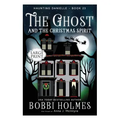 "The Ghost and the Christmas Spirit" - "" ("Holmes Bobbi")