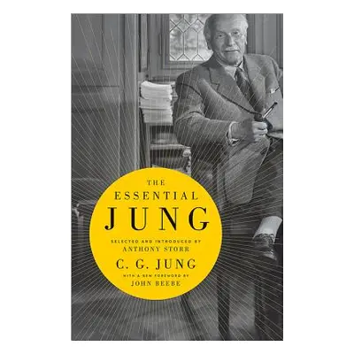 "The Essential Jung: Selected and Introduced by Anthony Storr" - "" ("Jung C. G.")