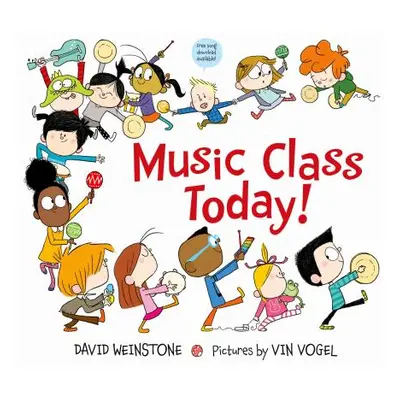 "Music Class Today!" - "" ("Weinstone David")