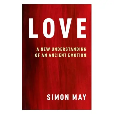 "Love: A New Understanding of an Ancient Emotion" - "" ("May Simon")