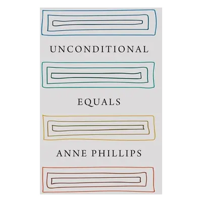 "Unconditional Equals" - "" ("Phillips Anne")