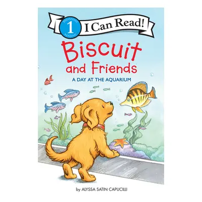 "Biscuit and Friends: A Day at the Aquarium" - "" ("Capucilli Alyssa Satin")