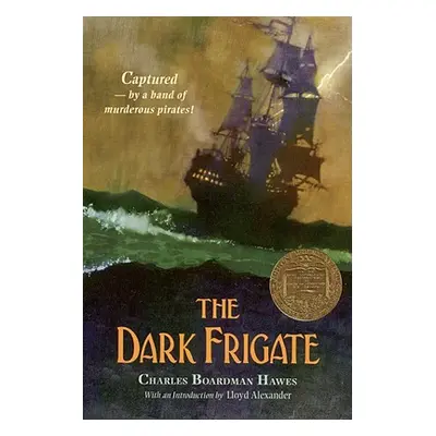 "The Dark Frigate" - "" ("Hawes Charles Boardman")