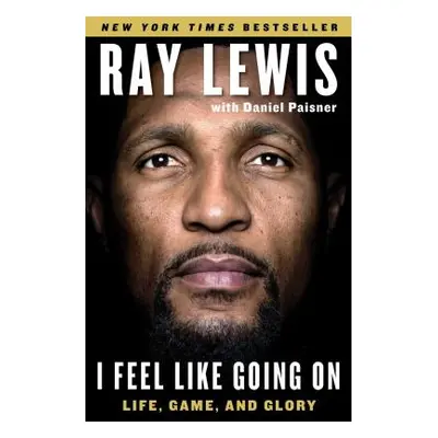 "I Feel Like Going on: Life, Game, and Glory" - "" ("Lewis Ray")