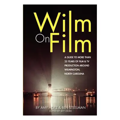 "Wilm On Film" - "" ("Hidek Jeff")