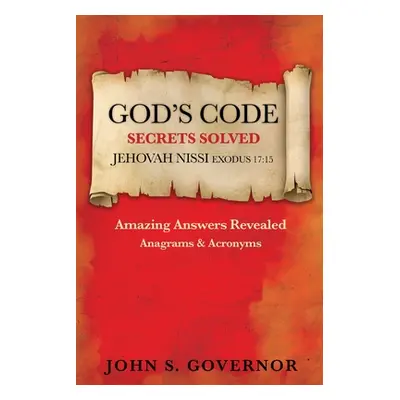 "God's Code: Secrets Solved" - "" ("Governor John S.")