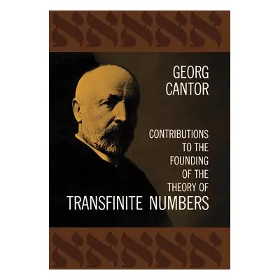 "Contributions to the Founding of the Theory of Transfinite Numbers" - "" ("Cantor Georg")