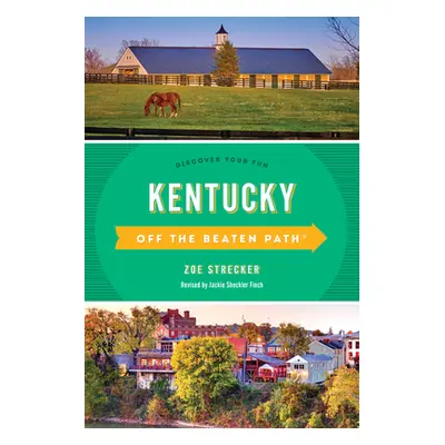 "Kentucky Off the Beaten Path(r): Discover Your Fun" - "" ("Finch Jackie Sheckler")