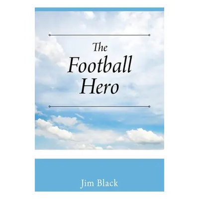 "The Football Hero" - "" ("Black Jim")