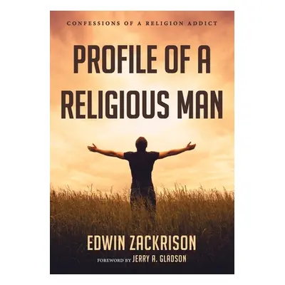 "Profile of a Religious Man" - "" ("Zackrison Edwin")