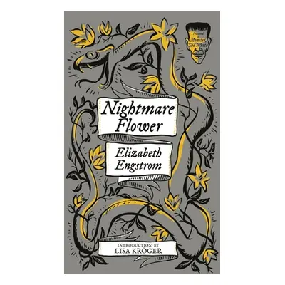 "Nightmare Flower (Monster, She Wrote)" - "" ("Engstrom Elizabeth")