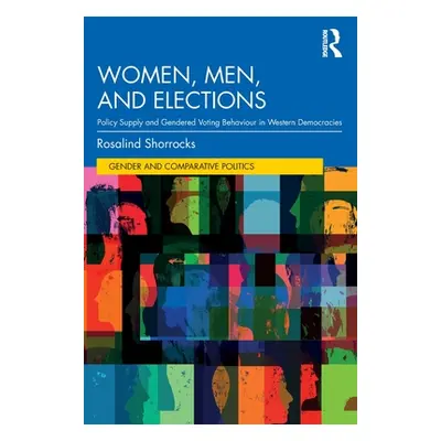 "Women, Men, and Elections: Policy Supply and Gendered Voting Behaviour in Western Democracies" 