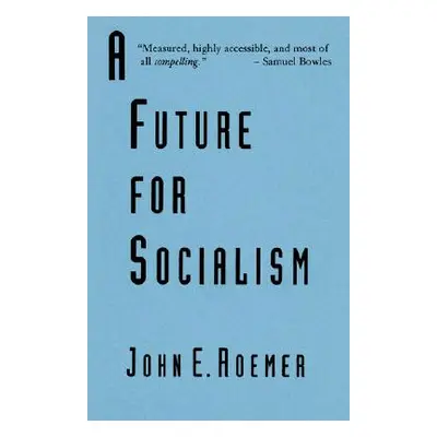 "A Future for Socialism" - "" ("Roemer John E.")