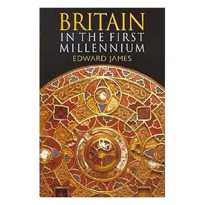 "Britain in the First Millennium" - "" ("James Edward")