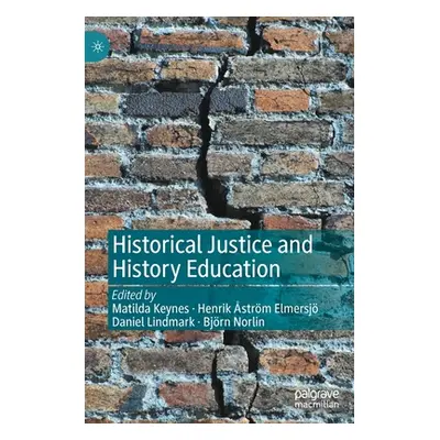 "Historical Justice and History Education" - "" ("Keynes Matilda")