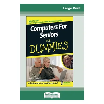 "Computers for Seniors for Dummies(R) (16pt Large Print Edition)" - "" ("Muir Nancy")