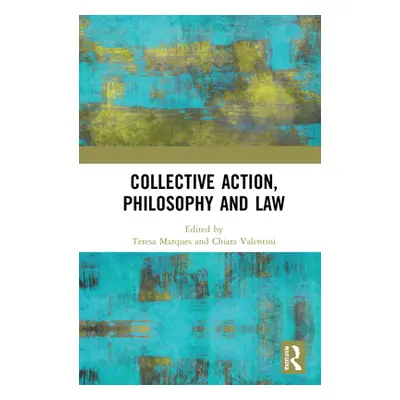 "Collective Action, Philosophy and Law" - "" ("Marques Teresa")