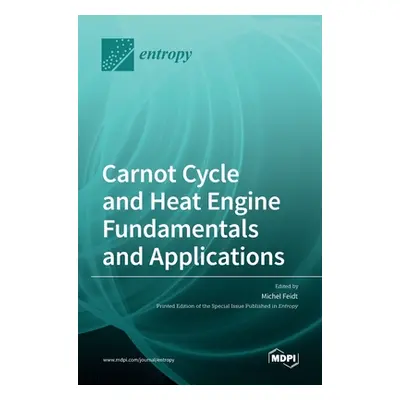 "Carnot Cycle and Heat Engine Fundamentals and Applications" - "" ("Feidt Michel")